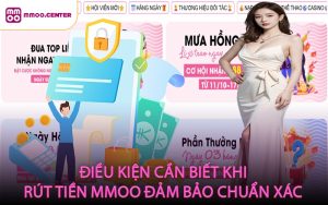 Điều kiện cần biết khi rút tiền MMOO đảm bảo chuẩn xác
