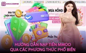 Hướng dẫn nạp tiền MMOO qua các phương thức phổ biến