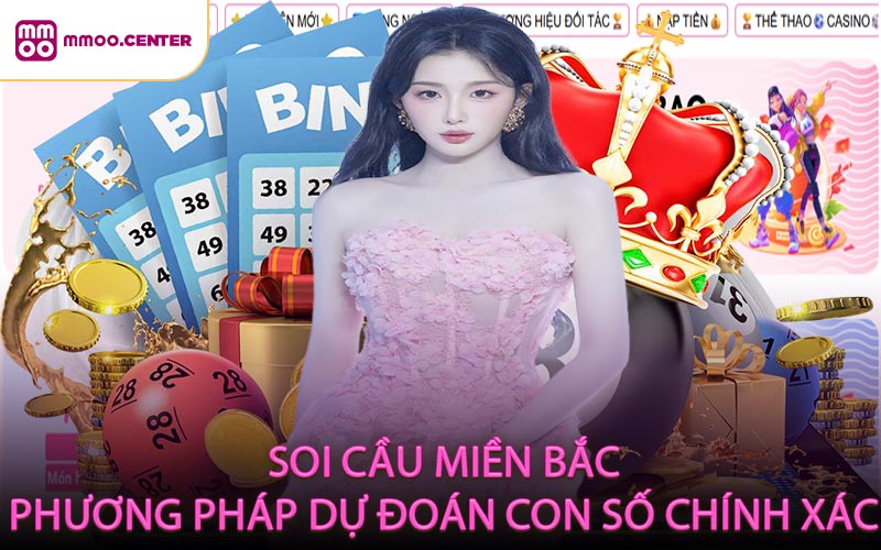 Soi cầu miền Bắc – Phương pháp dự đoán con số chính xác