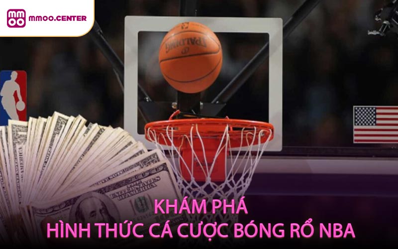 Khám Phá Hình Thức Cá Cược Bóng Rổ NBA