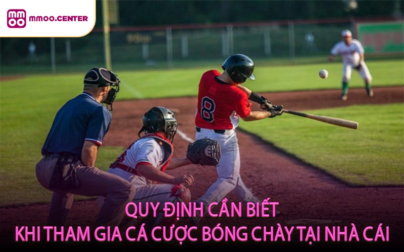 Quy Định Cần Biết Khi Tham Gia Cá Cược Bóng Chày Tại Nhà Cái